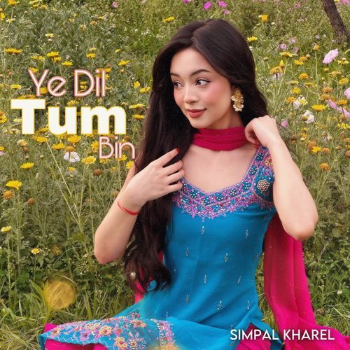 Ye Dil Tum Bin