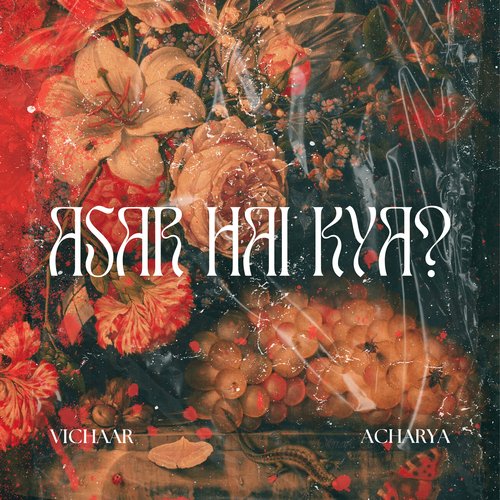 Asar Hai Kya
