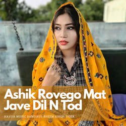 Ashik Rovego Mat Jave Dil N Tod-PCAnfkJGBGM