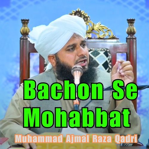 Bachon Se Mohabbat