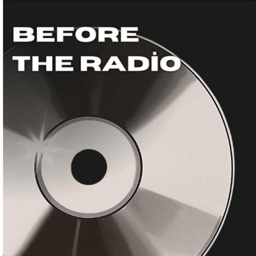 Before The Radio
