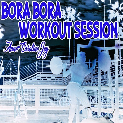 Bora Bora Workout Session 2017