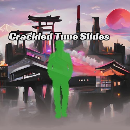 Crackled Tune Slides cover art