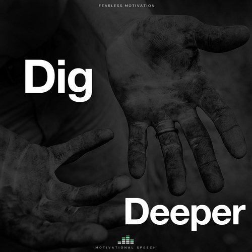 Dig Deeper (Motivational Speech)_poster_image