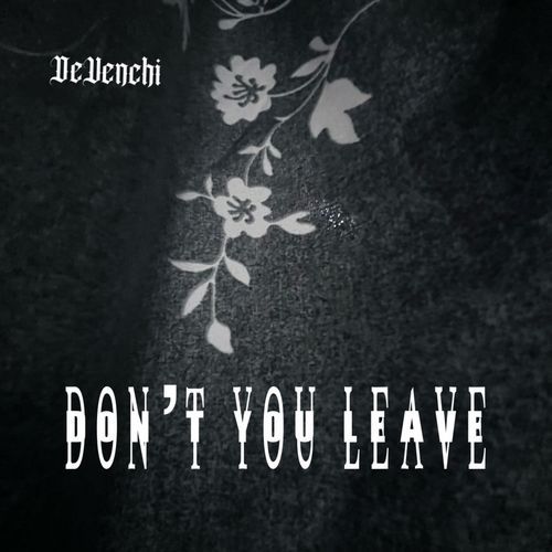 Don’t You Leave