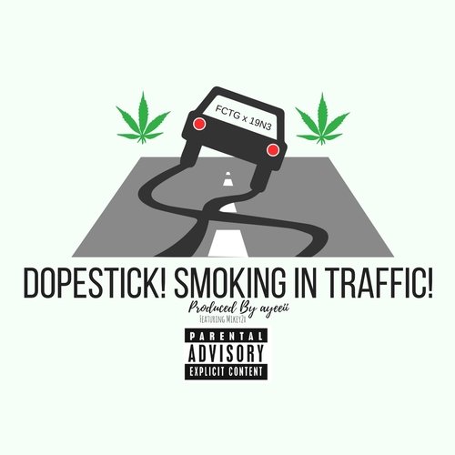 Dope Stick Smokin' in Traffic