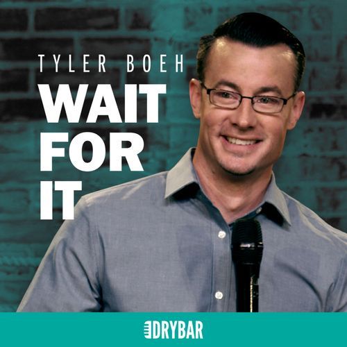 Dry Bar Comedy Presents Tyler Boeh: Wait for It