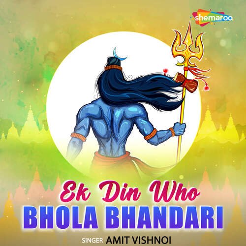 Ek Din Who Bhola Bhandari