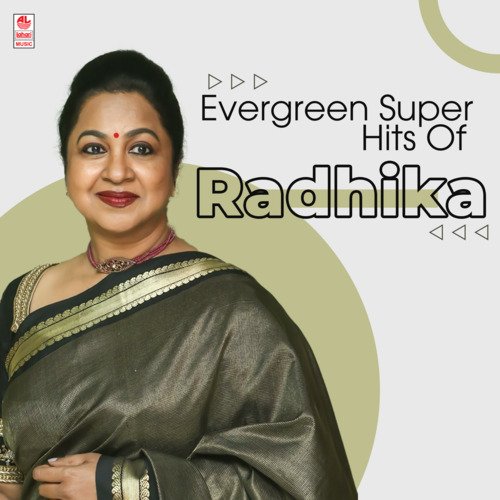 Evergreen Super Hits Of Radhika