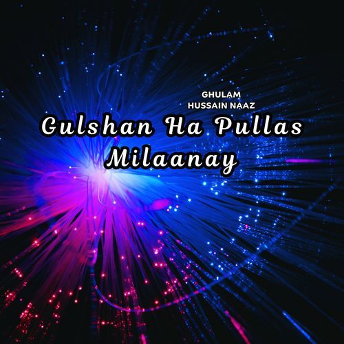 Gulshan Ha Pullas Milaanay
