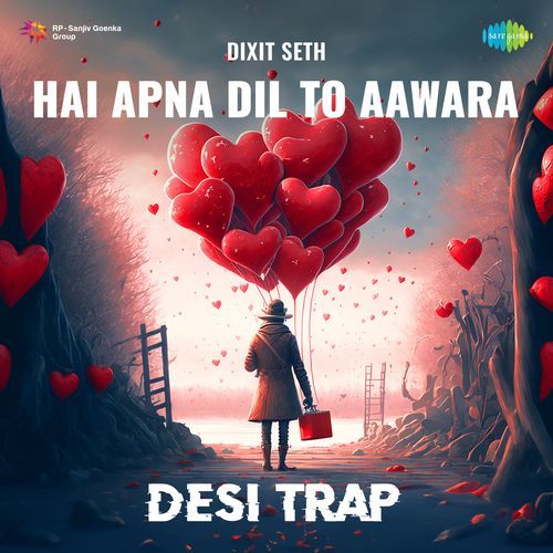 Hai Apna Dil To Aawara - Desi Trap