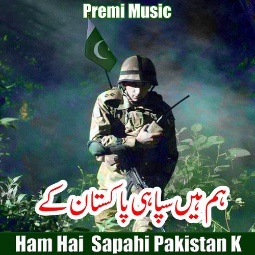 Ham Hai  Sapahi Pakistan K