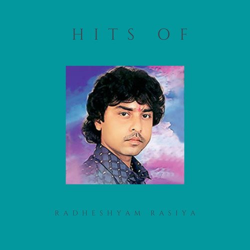 Hits Of Radheshyam Rasiya