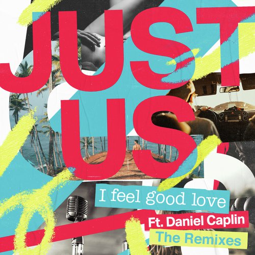 I Feel Good Love (Remixes)_poster_image