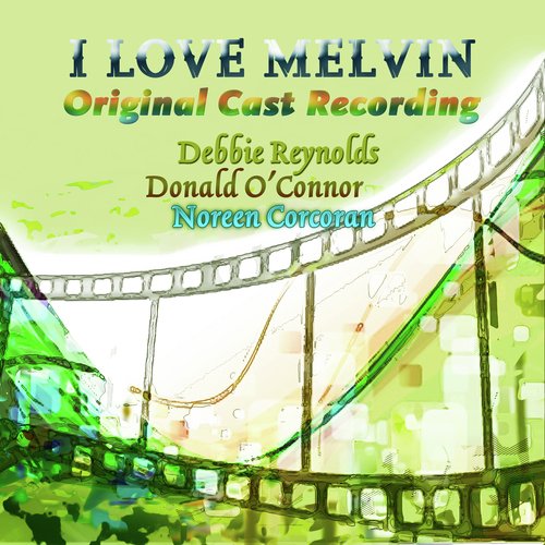 I Love Melvin (Original Cast Recording)