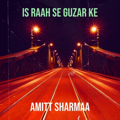 Is Raah Se Guzar Ke