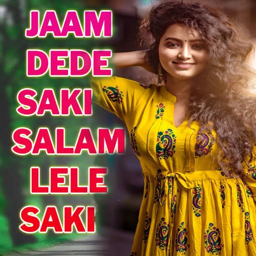 JAAM DEDE SAKHI SALAM LELE SAKHI