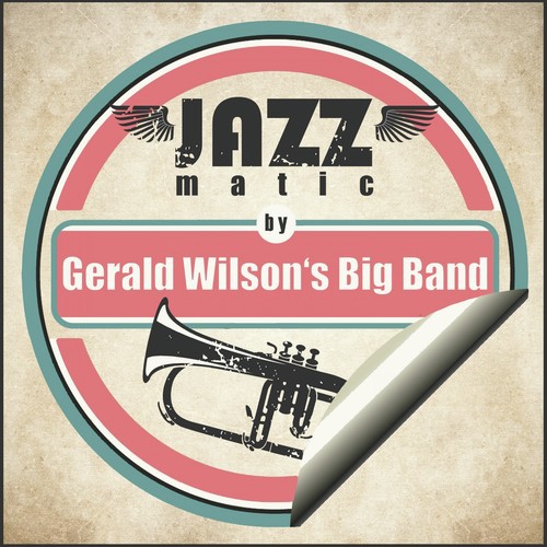 Jazzmatic by Gerald Wilson's Big Band