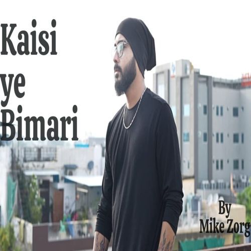 Kaisi Ye Bimari
