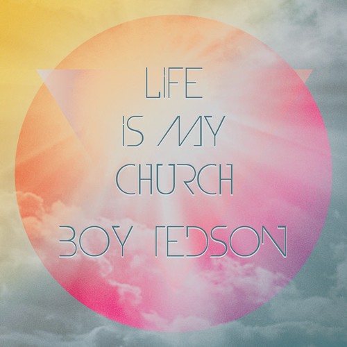 Life Is My Church - 1