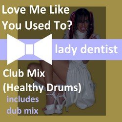Love Me Like U Used To Do (Healthy Drums Club Mixes)