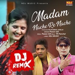 Madam Nache Re Nache (Dj Remix)-AD45ZBYET3w