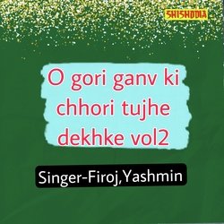 O Gori ganv ki chhori tujhe dekhke 02