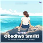 Obadhyo Smriti (Rewind)