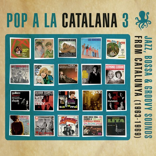 Pop a la Catalana 3. Jazz, Bossa & Groovy Sounds From Catalunya (1963-1969)