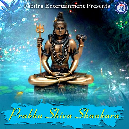Prabhu Shiva Shankara - Song Download from Prabhu Shiva Shankara @ JioSaavn