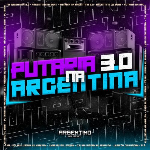 Putaria Na Argentina 3.0