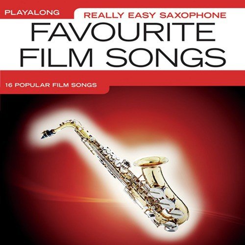 Really Easy Saxophone: Favourite Film Songs