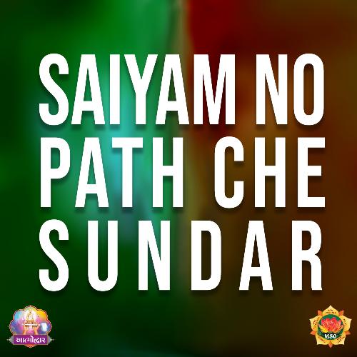 Saiyam No Path Che Sundar