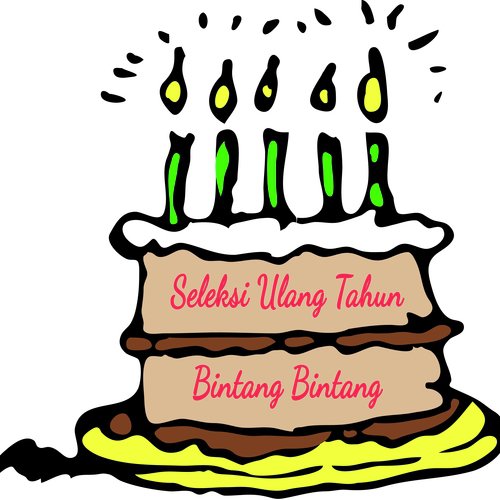 Happy Birthday Versi Cha Cha - Song Download from Seleksi Ulang Tahun ...