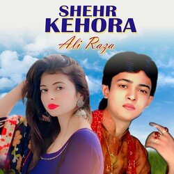 Shehr Kehora-AAtGchBcUnA