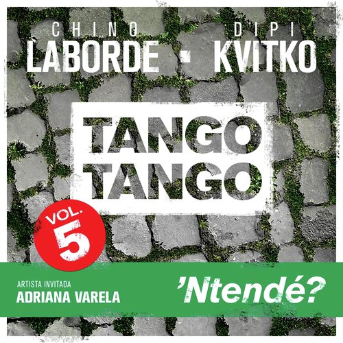 Tango Tango, Vol. 5: 'Ntendé?