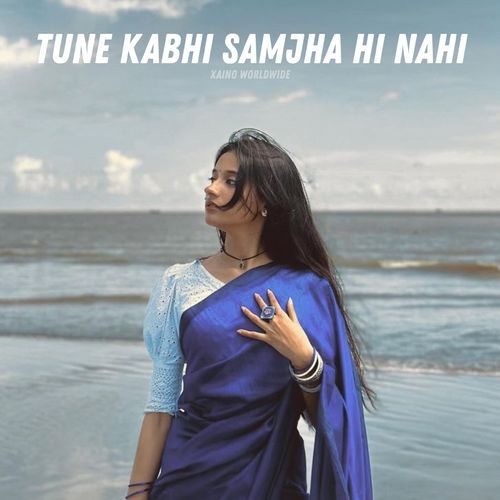 Tune Kabhi Samjha Hi Nahi
