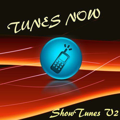 Tunes Now: Show Tunes V2