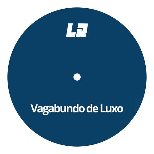 Vagabundo de Luxo (HOUSE MIX)