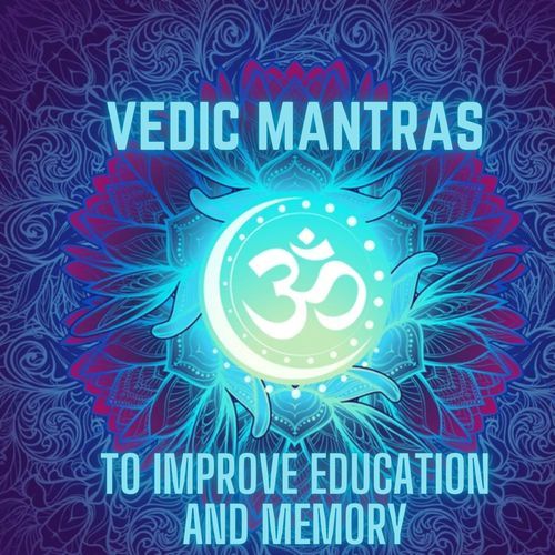 Vedic Mantras To Improve Education And Memory