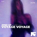 Voyage Voyage (Stutter Techno Sped Up) artwork