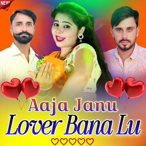 Aaja Janu Lover Bana Lu