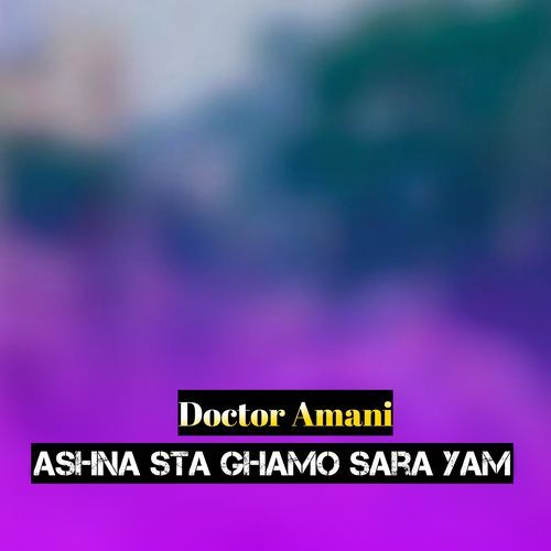 Ashna Sta Ghamo Sara Yam