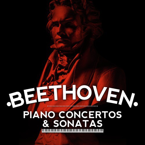 Beethoven: Piano Concertos & Sonatas