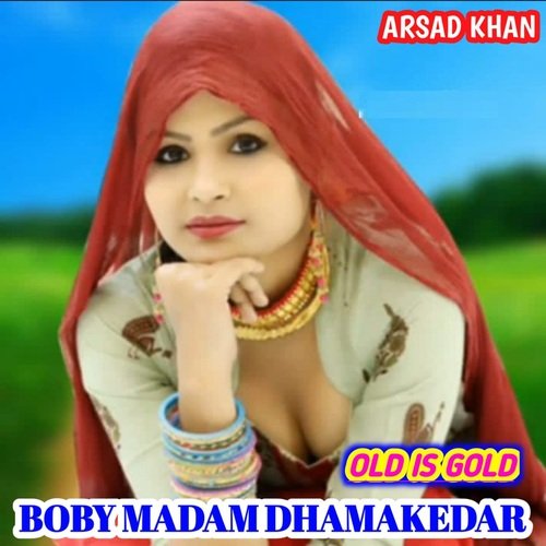 Boby Madam Dhmakedar (mewati)