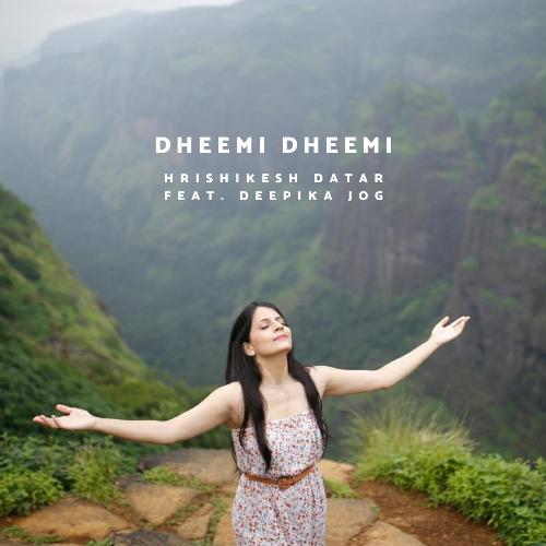 Dheemi Dheemi (feat. Deepika Jog)