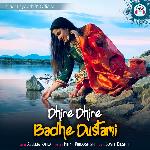 Dhire Dhire Badhe Dustami