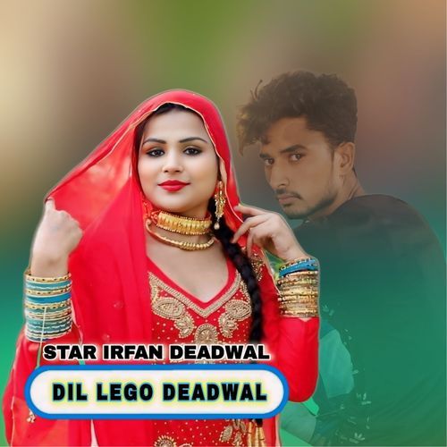 Dil Lego Deadwal