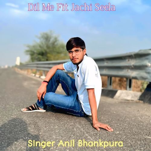 Dil Me Fit Jachi Seela
