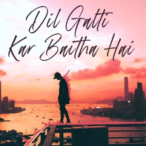 Dil galti kar baitha hai
